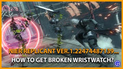 nier replicant broken wrist watch|nier replicant broken wrist watch farm.